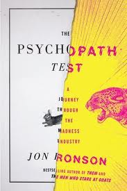 Journalist Jon Ronson's book The Psychopath Test
